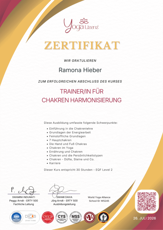 Zertifikat für die Ausbildung zur Trainerin für Chakren Harmonisierung Zertifikat für die Ausbildung zur Trainerin für Chakren Harmonisierung. Ausgestellt an Ramona Hieber.